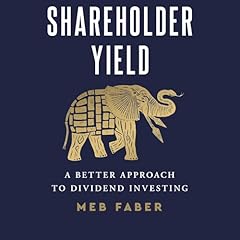Shareholder Yield Audiolibro Por Mebane Faber arte de portada