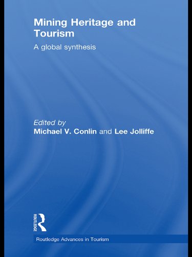 Mining Heritage and Tourism: A Global Synthesis (Routledge Advances in Tourism)