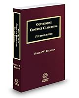 Government Contract Guidebook, 4th, 2011-2012 Ed. 0314606858 Book Cover