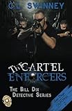 The Cartel Enforcers (The Bill Dix Detective Series) (Volume 2)