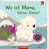 Wo ist Mama, kleiner Eisbär?: Mit kuschelweichen Filzklappen und Spiegel: Fühlbuch ab 1 Jahr (Fühlen und die Welt begreifen)