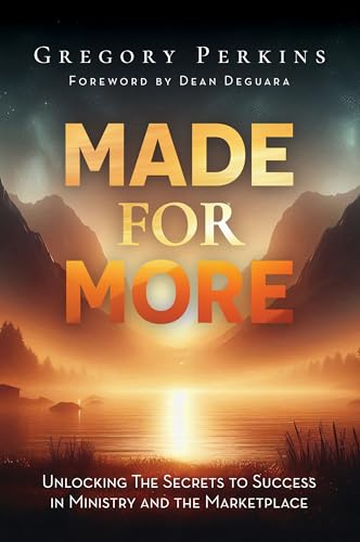 Made For More: Unlocking The Secrets To Success In Ministry