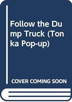 Follow the Dump Truck