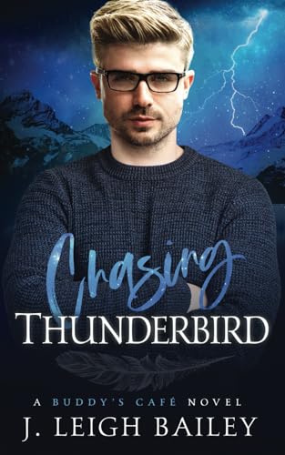 Chasing Thunderbird: Buddy's Cafe Book 2