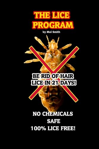 The Lice Program (Be free of head lice in 21 days) The Lice Program (Be free of head lice in 21 days)