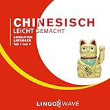 chinesisch lernen app bewertung  Mandarin Leicht Gemacht: Absoluter Anfänger, Teil 1 von 3