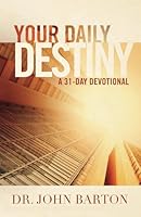 Your Daily Destiny: A 31-Day Devotional 0989768732 Book Cover