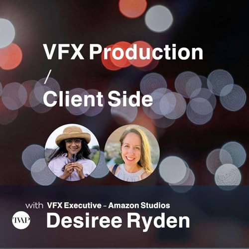 In conversation with VFX Executive @ Amazon, Desiree Ryden | TVAP EP64