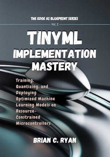 The Cost of Serving LLMs: Tokens, QPS, and SLAs 6 TINYML IMPLEMENTATION MASTERY: Training, Quantizing, and Deploying Optimized Machine Learning Models on Resource-Constrained Microcontrollers (THE EDGE AI BLUEPRINT SERIES Book 2)