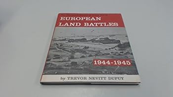 European Land Battles 1944-1945 - Book #2 of the Military History Of World War II
