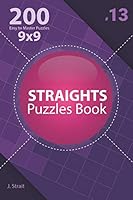 Straights - 200 Easy to Master Puzzles 9x9 B08DBHD185 Book Cover