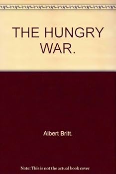 Hardcover THE HUNGRY WAR. Book