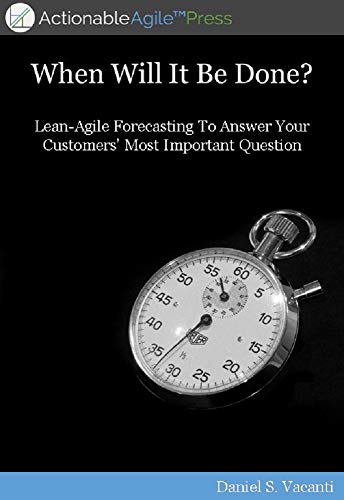 When Will It Be Done?: Lean-Agile Forecasting to Answer Your Customers' Most Important Question (English Edition) für 21,99 EUR bei amazon.de Bild: When Will It Be Done?: Lean-Agile Forecasting to Answer Your Customers' Most Important Question (English Edition) für 21,99 EUR bei amazon.de