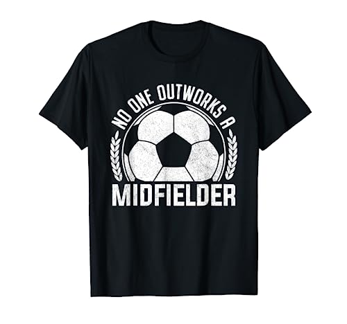 No-One Outworks a Midfielder Soccer player Fan T-Shirt