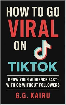 How to Go Viral on TikTok: Grow Your Audience Fast - With or Without Followers