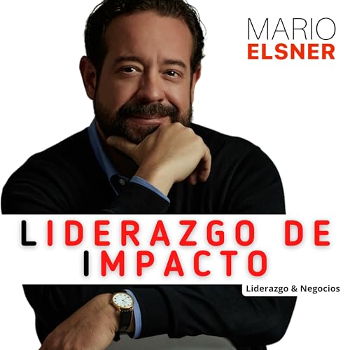 『LIDERAZGO DE IMPACTO con Mario Elsner』のカバーアート