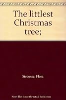 The littlest Christmas tree; B0007EIIWG Book Cover