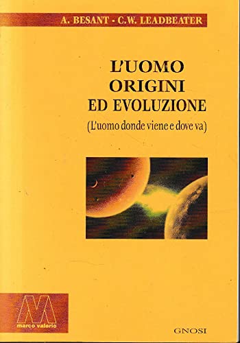 L'uomo, origini ed evoluzione (L'uomo donde viene e dove v