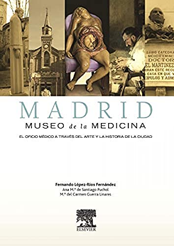 Madrid. Museo de la Medicina: El oficio médico a través del arte y la historia de la ciudad