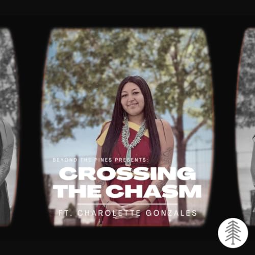 Crossing the Chasm with Charolette Gonzales (Coalition to Stop Violence Against Native Women)