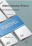  Administrator Praxis - Grundlagen PowerShell