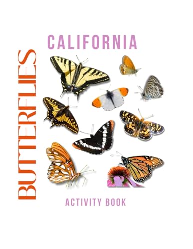 Butterflies of California Activity Book: An Interactive Field Guide for Families, Nature Lovers, and Outdoor Explorers! (California Nature Explorer Series)