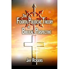 The Fourth Political Theory in Biblical Perspective Audiolibro Por Jay Rogers arte de portada