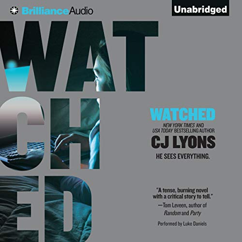 Watched (Audible Audio Edition) CJ Lyons, Luke Daniels