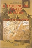 "Il faut encore avaler la Suisse" - les plans d'invasion et de guerre économique d'Hitler contre la Suisse 2825705519 Book Cover