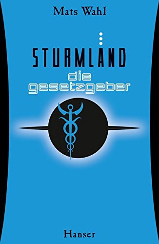 Sturmland - Die Gesetzgeber (Sturmland (3), Band 3) Sturmland - Die Gesetzgeber (Sturmland (3), Band 3)