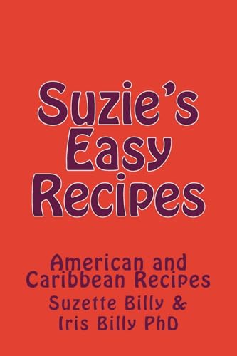 Suzie's Easy Recipes: American and Caribbean Recipes