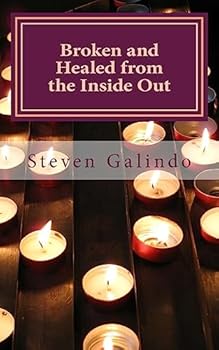 Paperback Broken and Healed from the Inside Out: How God uses Pain to Make Us Better and Stronger Book
