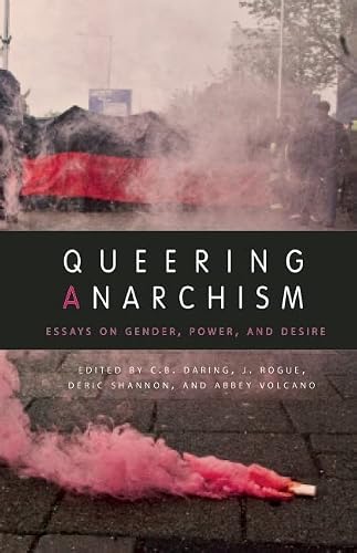 Queering Anarchism: Addressing And Undressing Power And Desire #TOP15