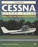 Illustrated Cessna Buyer's Guide (Illustrated Buyer's Guide)