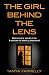 The Girl Behind the Lens: A dark psychological thriller with a brilliant twist