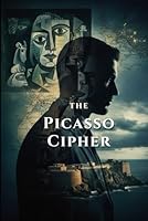 The Picasso Cipher: A Gabriel Allon Thriller of Art, Espionage, and the Provenance of Lies B0FXMQFGX8 Book Cover