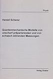 Quantenmechanische Modelle von unscharf präparierenden und von schwach störenden Messungen