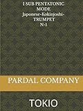  I SUB PENTATONIC MODE Japonese-Kokinjoshi- TRUMPET N-1: TOKIO