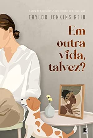 Em outra vida, talvez?