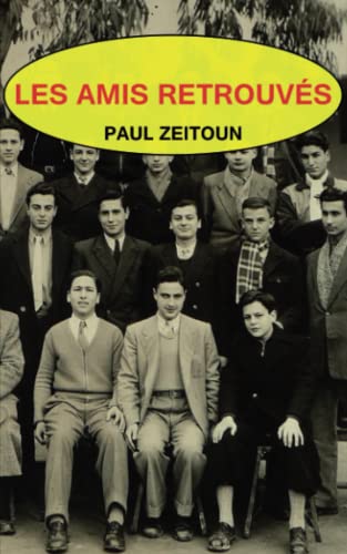 Les amis retrouvés (French Edition)