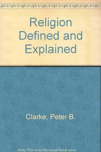 Religion Defined and Explained