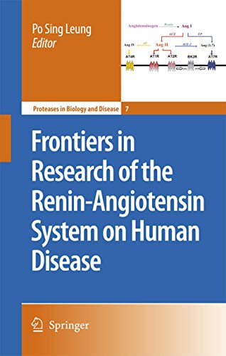 Frontiers in Research of the Renin-Angiotensin System on Human Disease (Proteases in Biology and Disease, 7)