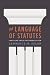 The Language of Statutes: Laws and Their Interpretation (Chicago Series in Law and Society)