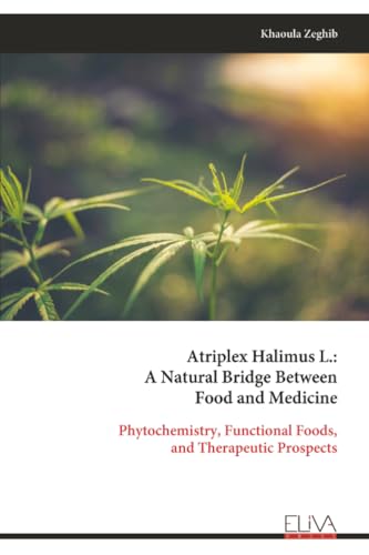 Atriplex Halimus L.: A Natural Bridge Between Food and Medicine: Phytochemistry, Functional Foods, and Therapeutic Prospects