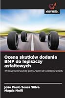 Ocena skutków dodania BMP do lepiszczy asfaltowych: Wykorzystanie zuzytej gumy z opon do ukladania asfaltu (Polish Edition) 6203894826 Book Cover