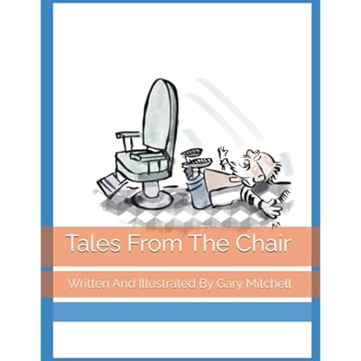 Tales From The Chair