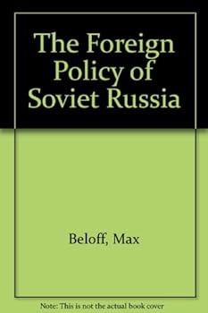 The Foreign Policy of Soviet Russia 1929-1936