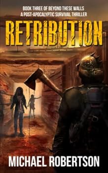 Retribution - Book #3 of the Beyond These Walls