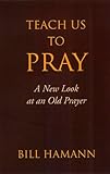 Photo Gallery teach us to pray - a new look at an old prayer (english edition) Photo Gallery teach us to pray - a new look at an old prayer (english edition)