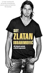 Soy Zlatan Ibrahimović: Mi historia contada a David Lagercrantz